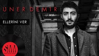 Üner Demir - Ellerini Ver