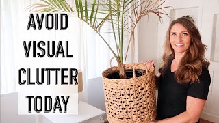 How To Reduce Visual Clutter in Our Minimalist Home