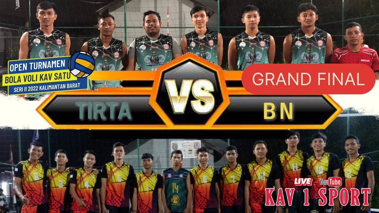 LIVE BOLA VOLI GRAND FINAL KAV SATU SERI 2 Se KALBAR | TIRTA 🆅🆂 BN 🏐🔥 ...