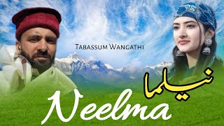 Neelma || Pahari SONG || Tabassum Wangathi