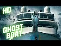 Ghost Boat | Horror | HD | Full Movie in English