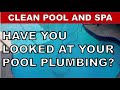 Why We Should Inspect Our Pool's Plumbing