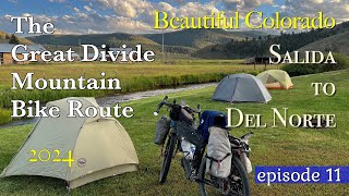 3 Glorious Days of riding / Salida to Del Norte - episode 11 / GDMBR - Days 42 - 44 / 2024