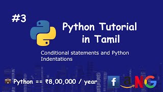 #3 Learn Python Tamil - Conditional statements and Python Indentations