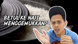 Betul Ke Nasi Menggemukkan?