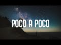 Xavi, Los Dareyes De La Sierra - Poco A Poco [Letra Lyrics]