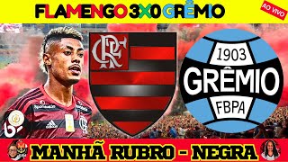 FLAMENGO 3X0 GRÊMIO/ BH VOLTOU!/ E MUITO+ #FLAMENGO #BRASILEIRÃO