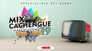 Mix Cachengue 19 RETRO   LATINO   Especial dia del Padre   Mixed by Rodristrok