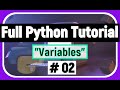 Full Python Tutorial for Beginners 02. Python Variables & Data Types | Variables Basics and methods