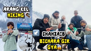 Arang kel hiking 🥾|| Shahzaib bichara gir gya 😱||episode 4|| new vlog||Kashmir series|| YouTube 2025