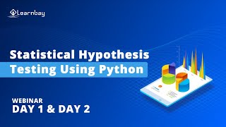 Statistical Hypothesis Testing using Python - Explained in Webinar | Learnbay