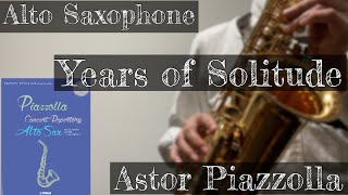 孤独の歳月（アルトサックス ピアソラ コンサートレパートリー 須川展也 監修）Piazzolla Years of Solitude Alto Saxophone