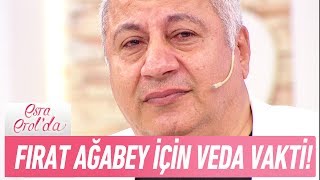 Fırat ağabey için veda vakti! - Esra Erol'da 9 Haziran 2017