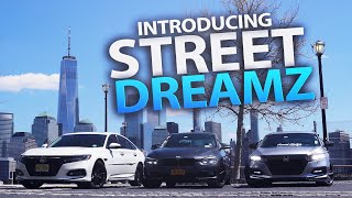 Introducing Street Dreamz!