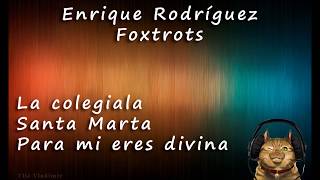 Tanda Foxtrot Enrique Rodriguez - Flores \u0026 Moreno (1938-44)