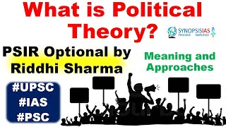 PSIR Optional | L1 Political Theory Meaning | UPSC lectures | PSIR by Riddhi Sharma