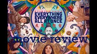Everything Everywhere All At Once | Movie Review