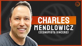 CHARLES MENDLOWICZ (ECONOMISTA SINCERO) - Venus Podcast #316
