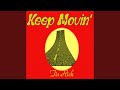 Keep Movin'