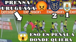 PRENSA URUGUAYA MOLESTA ESO FUE PENAL A DONDE QUIERA - ECUADOR 2 VS URUGUAY 1 #like #suscribete