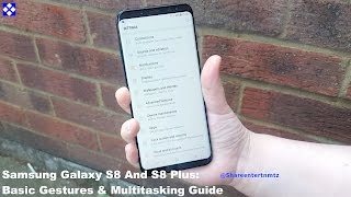 Samsung Galaxy S8 And S8 Plus: Basic Gestures \u0026 Multitasking Guide