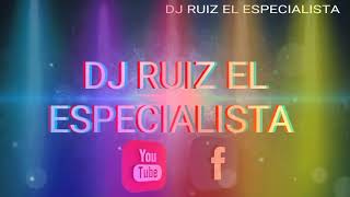 MIX CUMBIA RAPIDA VOL.2 DJ RUIZ EL ESPECIALISTA