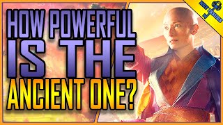 How Powerful is The Ancient One? | MCU