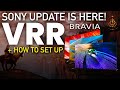 Sony VRR Update hits TVs + How To Set Up VRR on A80J / A90J / A80K