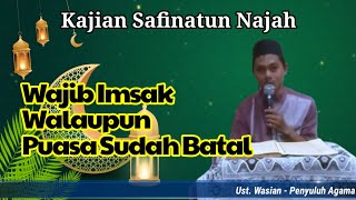 Kajian Safinatun Najah - WAJIB IMSAK WALAUPUN PUASA BATAL