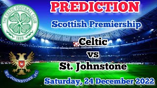 Celtic vs St. Johnstone Prediction and Betting Tips | December 24, 2022