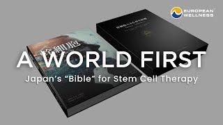 A World First: "Stem Cells in Regenerative Medicine" to be Japan's "Bible" for Stem Cell Therapy