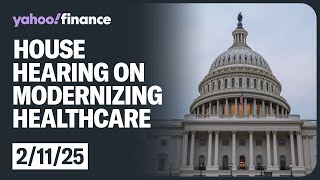 LIVE: House hearing on modernizing healthcare