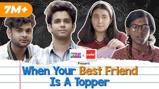 When Your Best Friend Is A Topper | Ft. Ritvik Sahore, Revathi Pillai, Ranjan Raj, Alam Khan | RVCJ