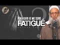 Je me sens fatigué. Pourquoi ? | Chaykh Raslan