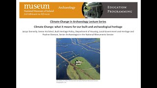 Climate Change and Archaeology Lecture (1): what it means for our built and archaeological heritage