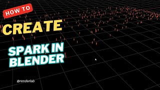 How to create spark in blender.