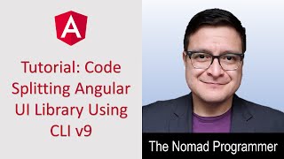 Code Splitting Angular UI Library Using CLI v9 Tutorial Video 1: Introduction