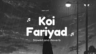 koi Fariyad (slowed x Reverb)ft Jagjit singh | Tum bin| Rain lofi | Gazal #lofi #slowedandreverb