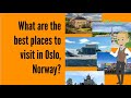 Places To Visit In Oslo | 10 Top Tourist Attractions In Oslo