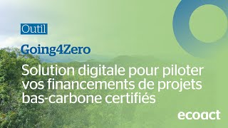 Going4Zero : votre solution digitale pour piloter votre stratégie de compensation carbone