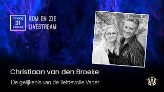 LIVESTREAM 31-01-21 | Christiaan van den Broeke | De gelijkenis van de liefdevolle Vader