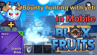 Bounty hunting with the Brainded Yeti Fruit In Blox Fruits