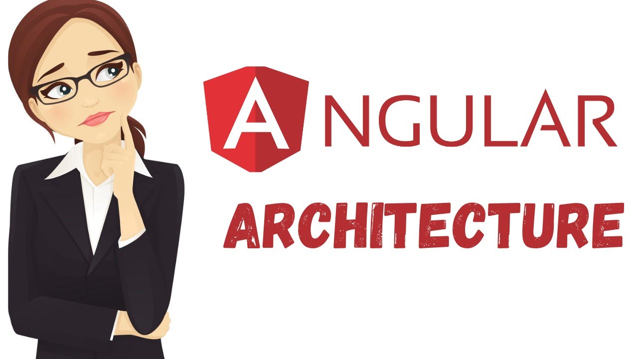 Angular Architecture Explained How Angular Application Works Youtube