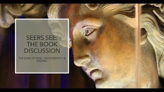 EP#25 Sons of God and Identity: Seers See The Book Discussion