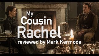 My Cousin Rachel reviewed by Mark Kermode