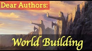 Dear Authors: Constructing Fantasy Worlds