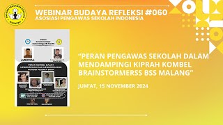 WEBINAR BU RESI 60: PERAN PENGAWAS SEKOLAH DALAM MENDAMPINGI KIPRAH KOMBEL BRAINSTORMERSS BSS MALANG