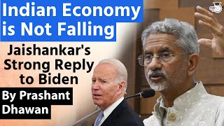 Indian Economy is Not Falling says Jaishankar over Biden's Xenophobia remark | By Prashant Dhawan