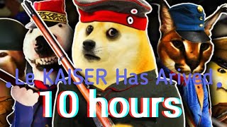 Le KAISER Has Arrived 10 hours