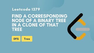 Find a Corresponding Node of a Binary Tree in a Clone of That Tree | Leetcode 1379 | DFS | Tree